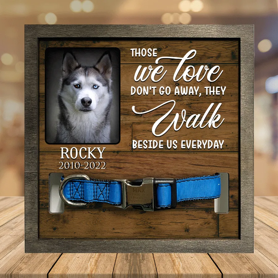 A Siberian Husky, Dog Picture Frames, Memorial Pet, walk beside us everyday Pet Memorial Gifts