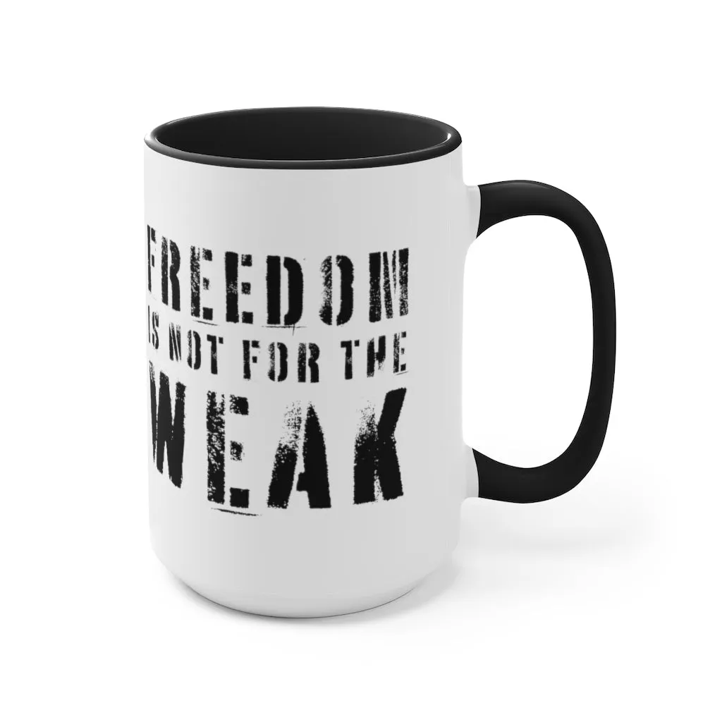 Freedom Is For the Weak Mug