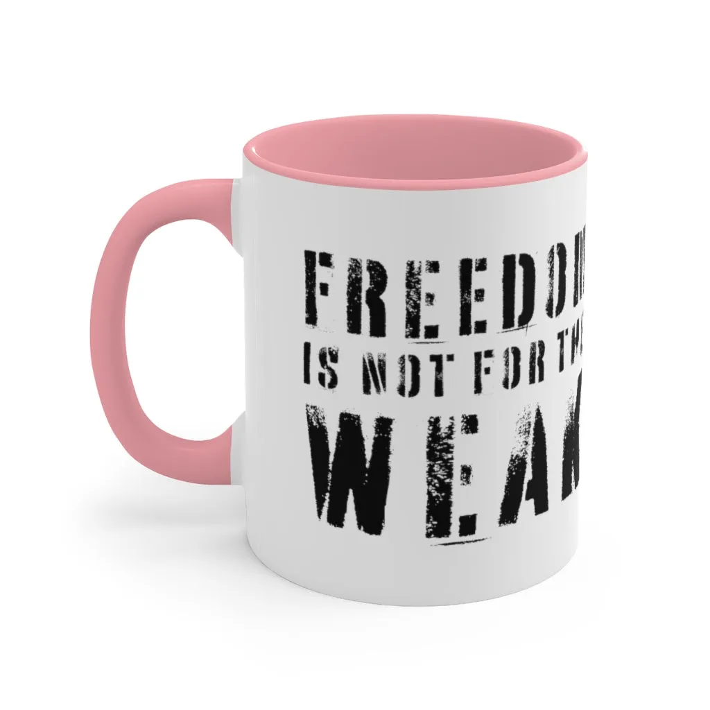 Freedom Is For the Weak Mug