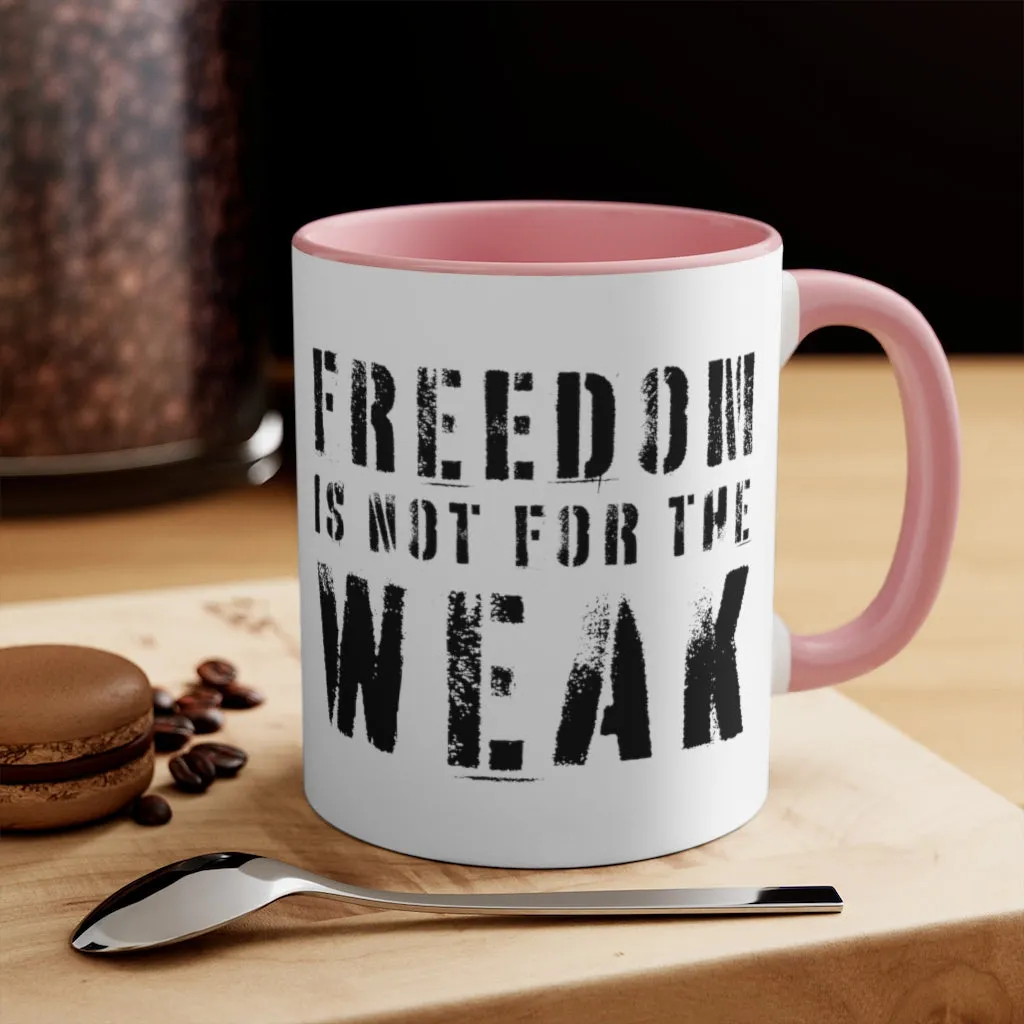 Freedom Is For the Weak Mug