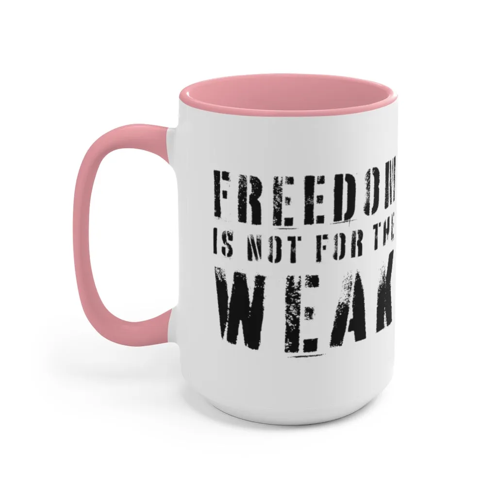 Freedom Is For the Weak Mug