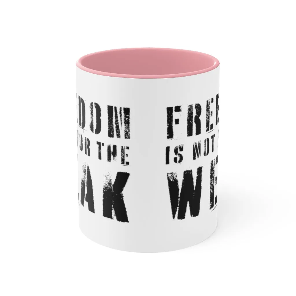 Freedom Is For the Weak Mug