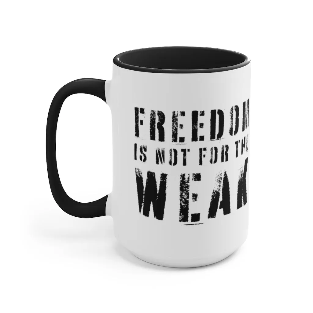 Freedom Is For the Weak Mug