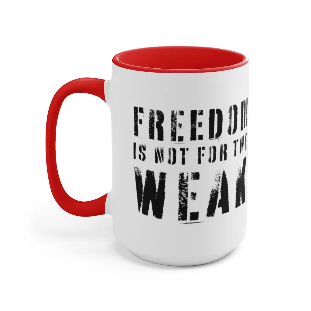 Freedom Is For the Weak Mug