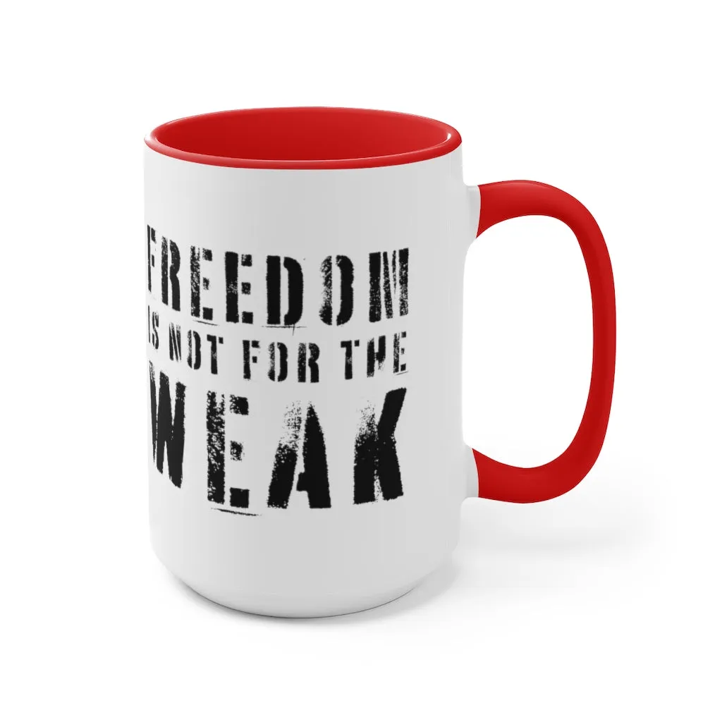 Freedom Is For the Weak Mug