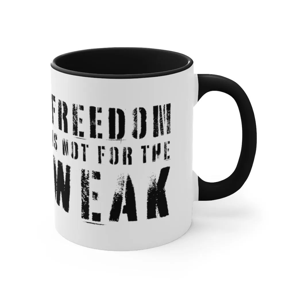 Freedom Is For the Weak Mug