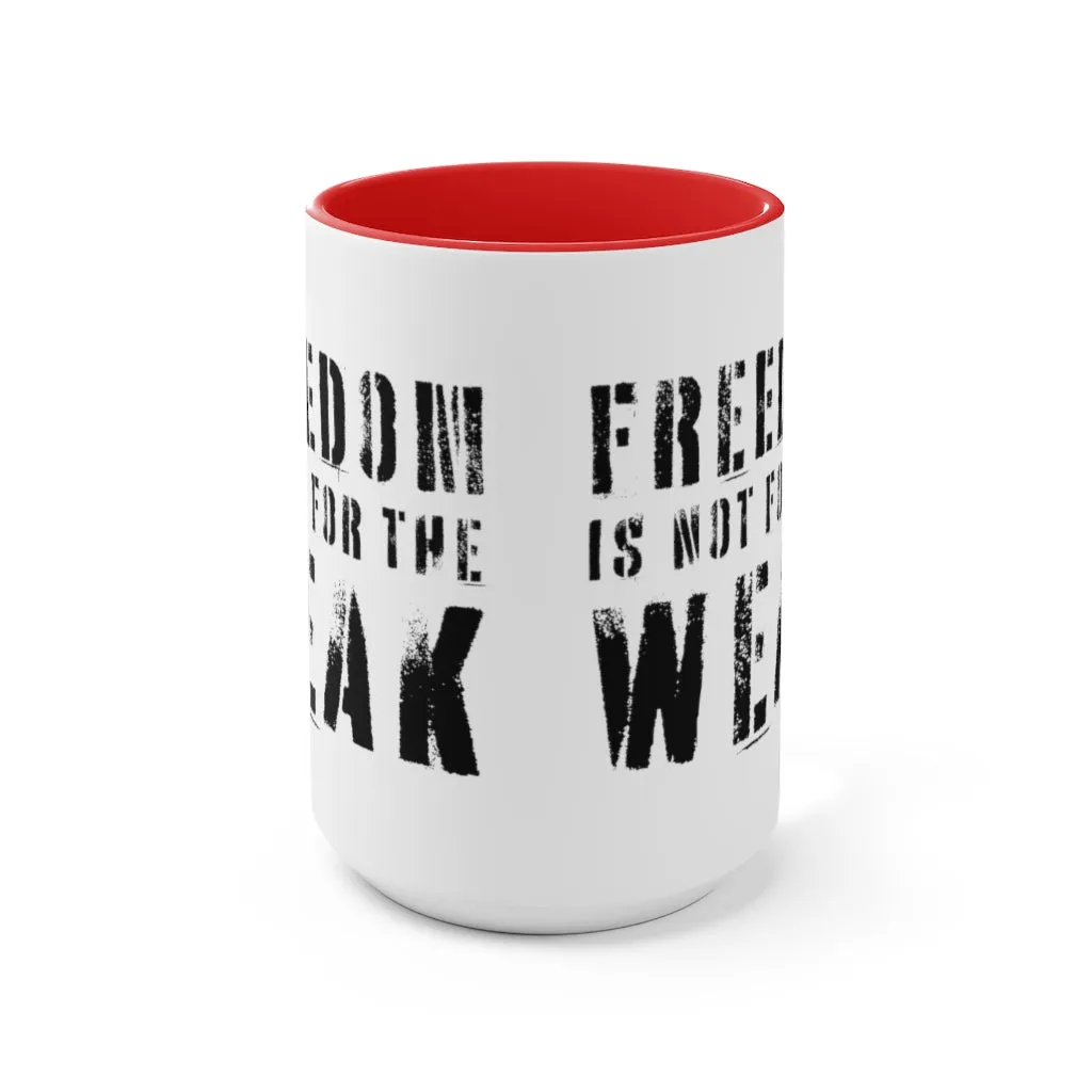 Freedom Is For the Weak Mug