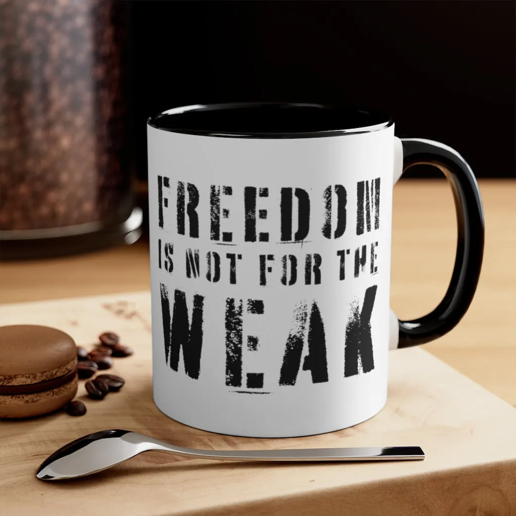 Freedom Is For the Weak Mug