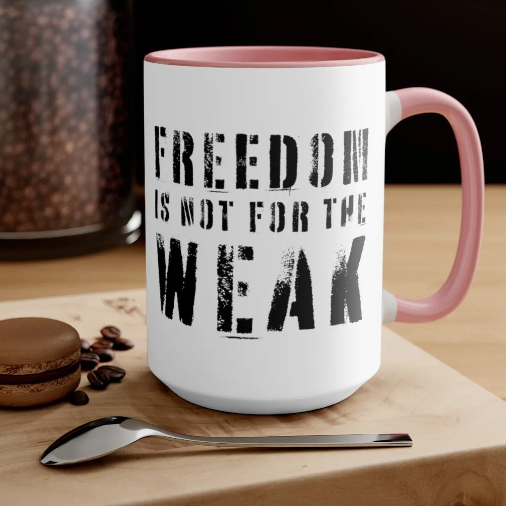 Freedom Is For the Weak Mug