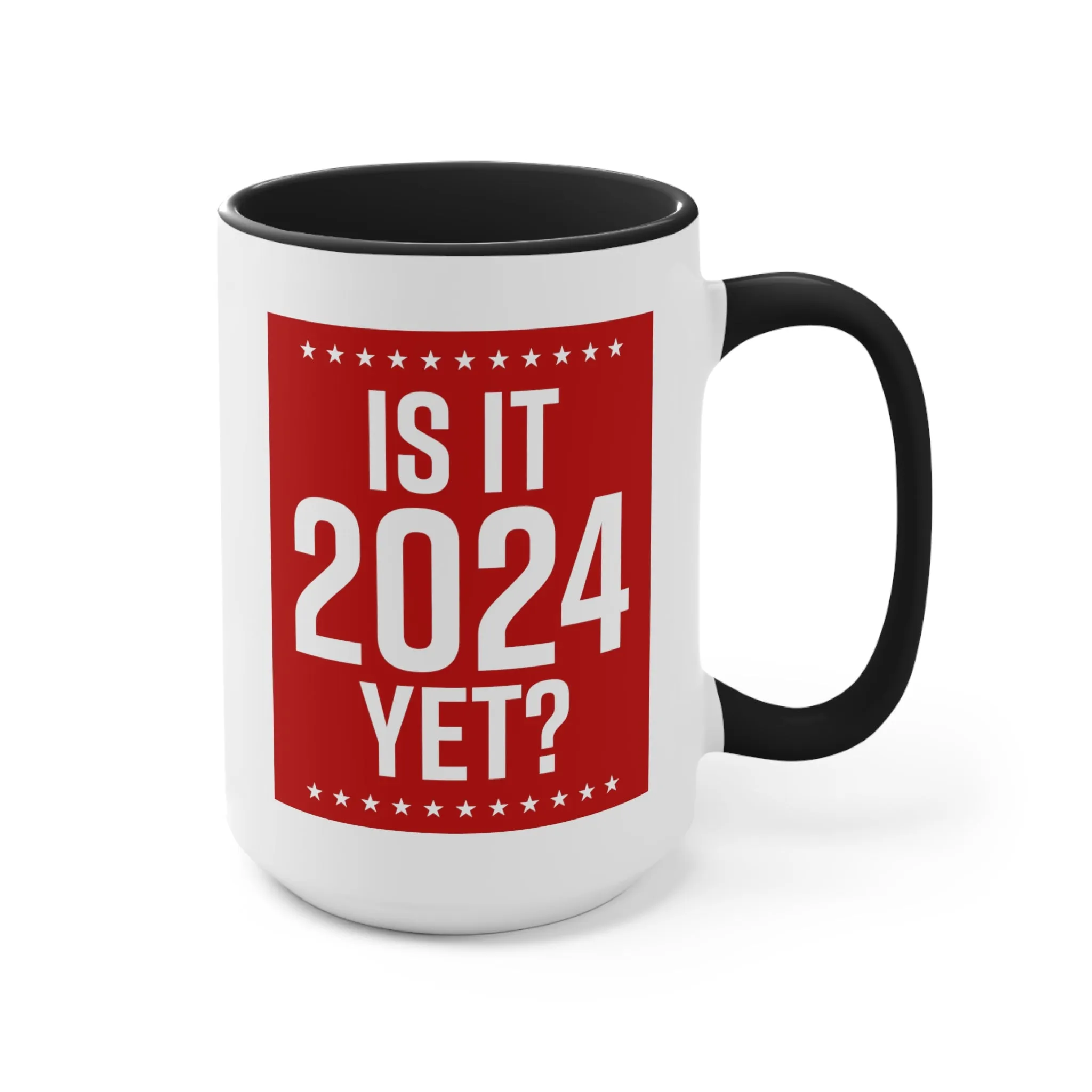 Is It 2024 Yet? Mug